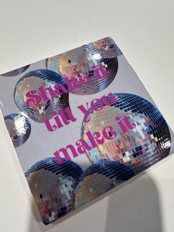 Tegeltje "shake it till you make it"